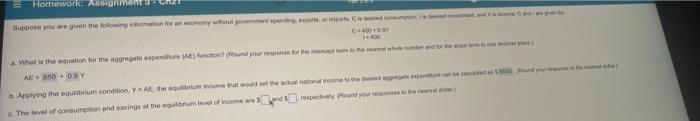 Homework Assignment 3 Suppose You Are Given The Following Information For An Economy Without Goverment Spending Expert 1