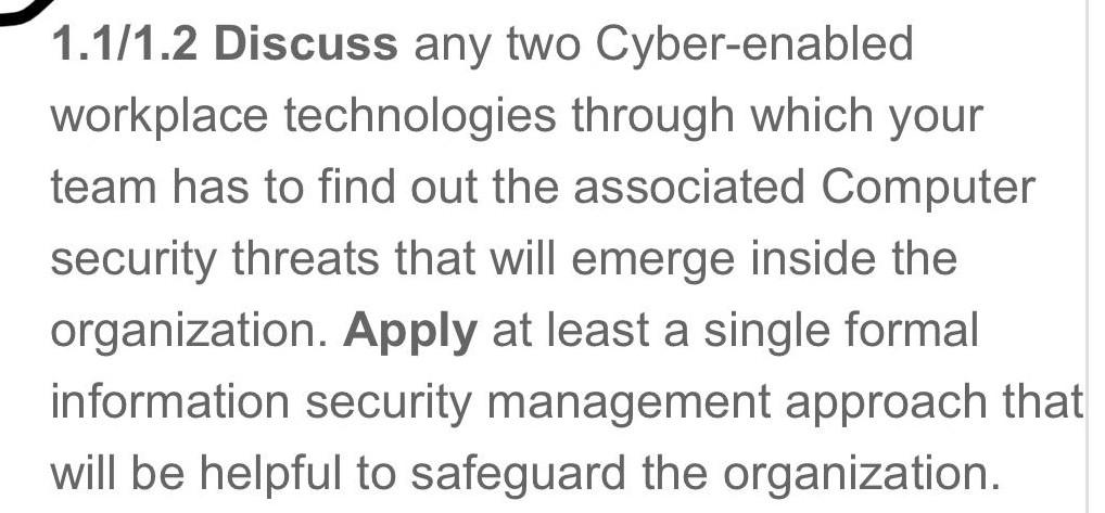 1 1 1 2 Discuss Any Two Cyber Enabled Workplace Technologies Through Which Your Team Has To Find Out The Associated Com 2