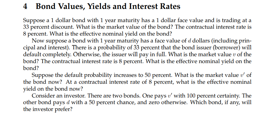 4 Bond Values Yields And Interest Rates Suppose A 1 Dollar Bond With 1 Year Maturity Has A 1 Dollar Face Value And Is T 1