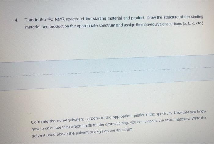 4 Turn In The 13c Nmr Spectra Of The Starting Material And Product Draw The Structure Of The Starting Material And Pro 1