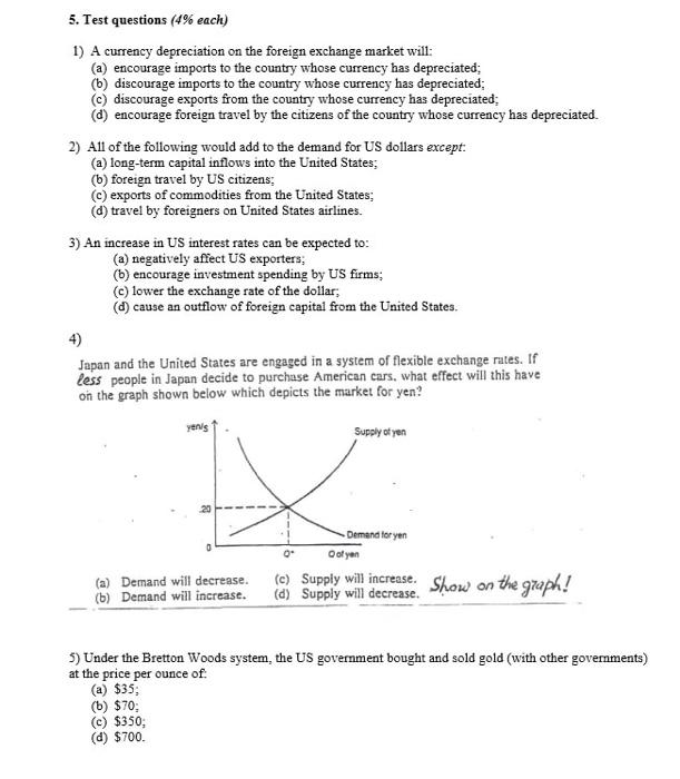 5 Test Questions 4 Each 1 A Currency Depreciation On The Foreign Exchange Market Will A Encourage Imports To The 1