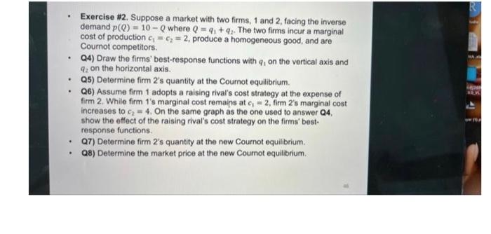 Exercise 2 Suppose A Market With Two Firms 1 And 2 Facing The Inverse Demand P Q 10 Q Where Q Q Q The Two Firm 1