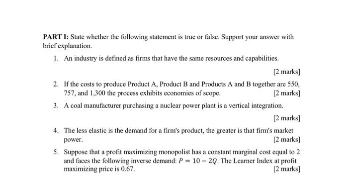 Part I State Whether The Following Statement Is True Or False Support Your Answer With Brief Explanation 1 An Indust 1