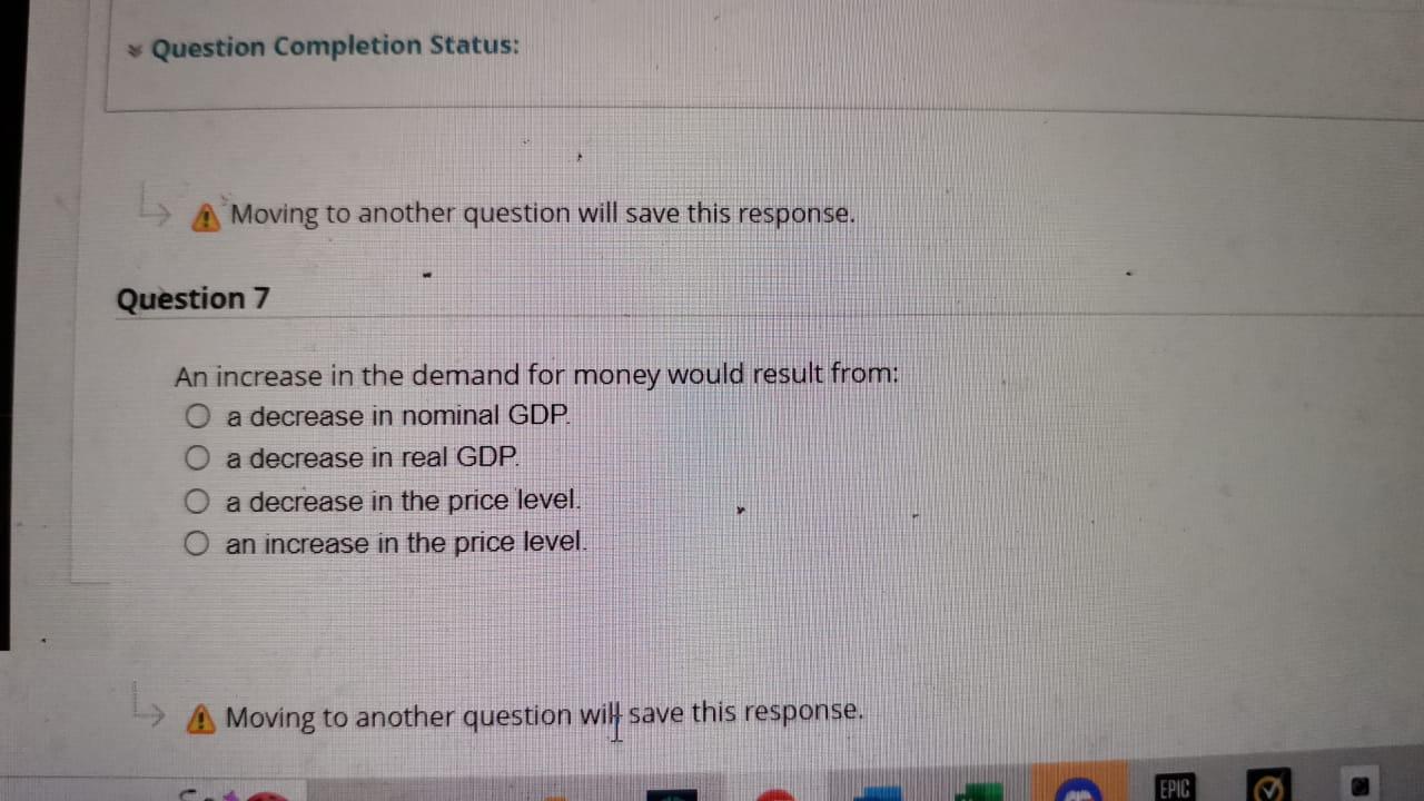 Question Completion Status L A Moving To Another Question Will Save This Response Question 7 An Increase In The Demand 1
