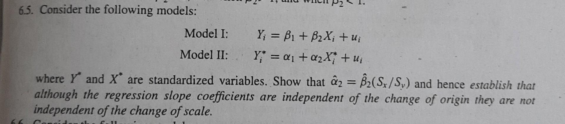 6 5 Consider The Following Models Model I Y B B X Ui Model Ii Y A A X U Where Y And X Are Standa 1