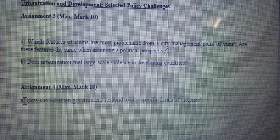Urbanization And Development Selected Policy Challenges Assignment 3 Max Mark 10 A Which Features Of Slums Are Most 1