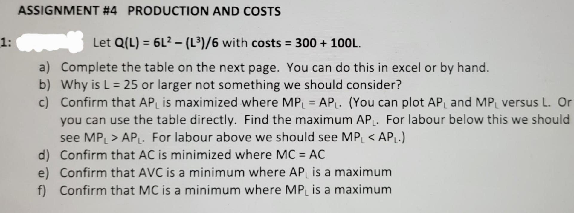 Assignment 4 Production And Costs 1 Let Q L 6l L 6 With Costs 300 100l A Complete The Table On The Nex 1