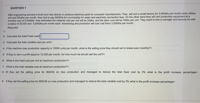 Question 1 Abs Engineering Decided To Build And New Factory To Produce Electrical Parts For Computer Manufacturers They 1