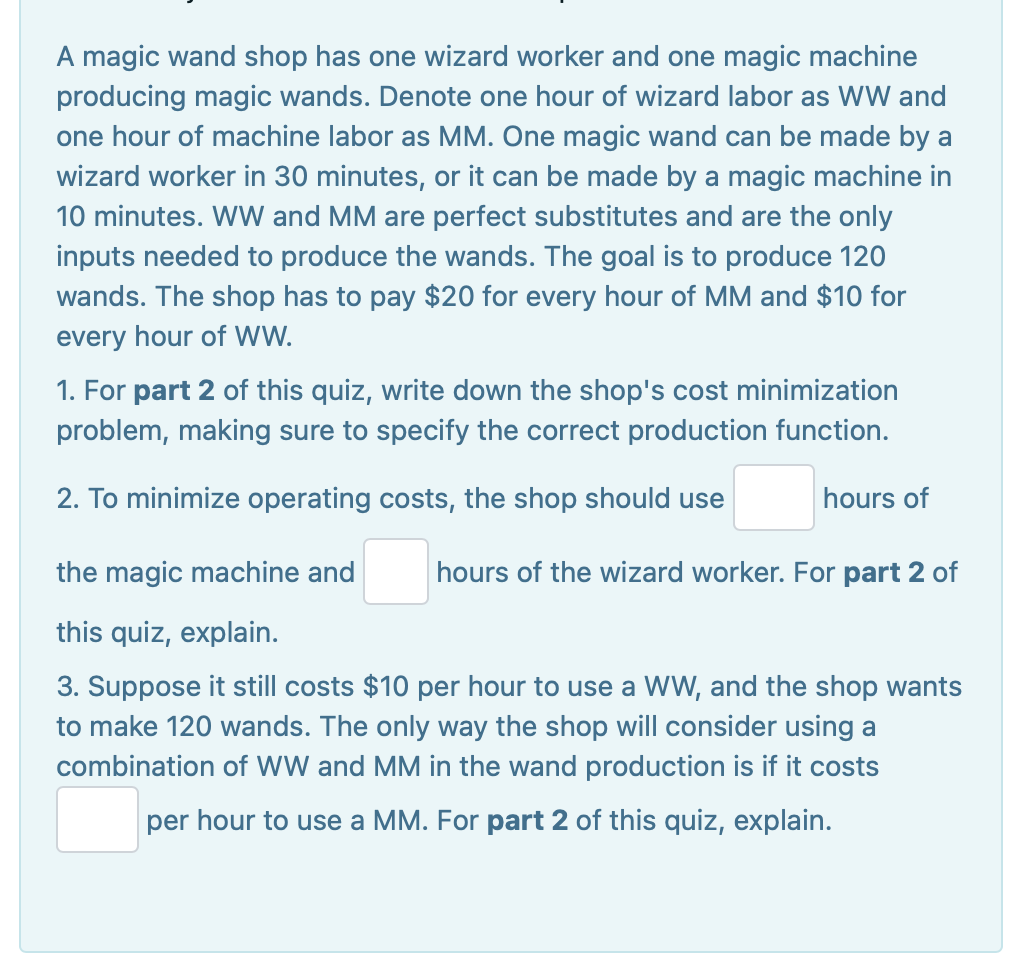 A Magic Wand Shop Has One Wizard Worker And One Magic Machine Producing Magic Wands Denote One Hour Of Wizard Labor As 1