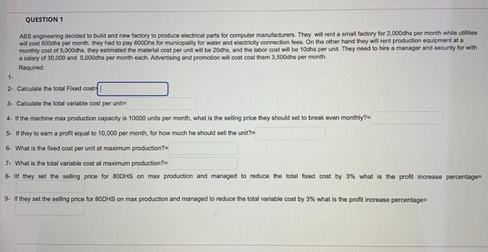 Question 1 Abs Engineering Decided To Build And New Factory To Produce Electrical Parts For Computer Manufacturers They 1