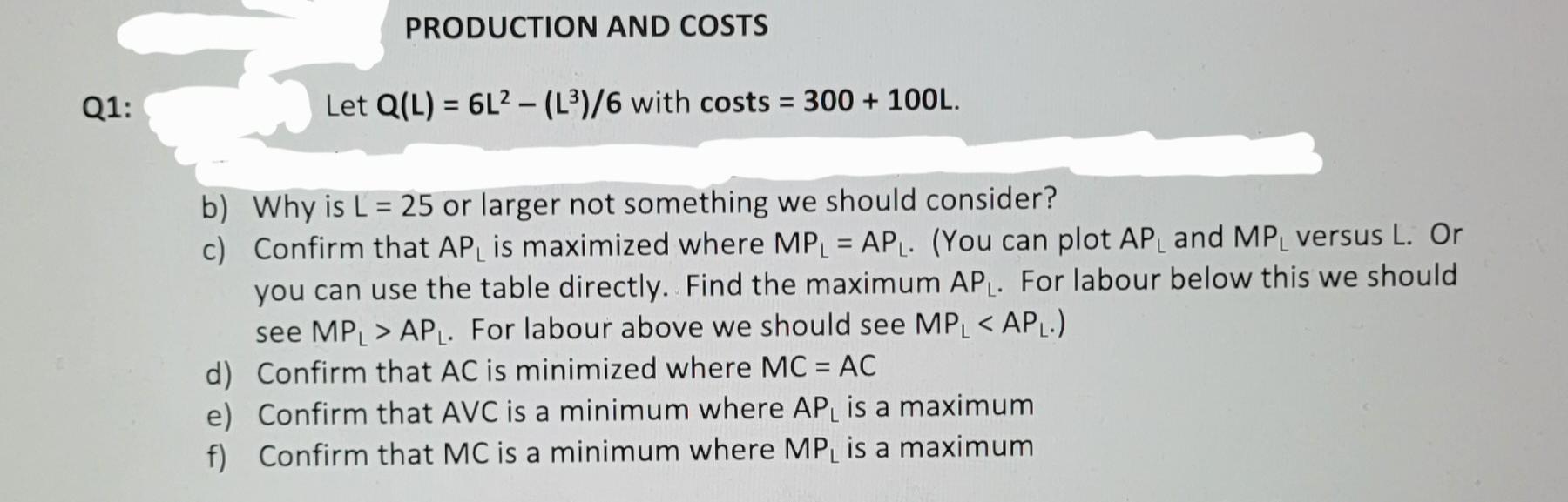 Q1 Production And Costs Let Q L 6l2 L 6 With Costs 300 100l B Why Is L 25 Or Larger Not Something We Sho 1