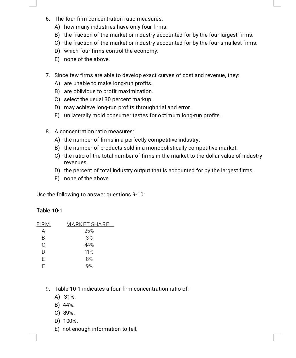 6 The Four Firm Concentration Ratio Measures A How Many Industries Have Only Four Firms B The Fraction Of The Marke 1