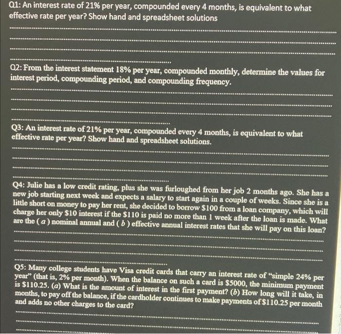 Q1 An Interest Rate Of 21 Per Year Compounded Every 4 Months Is Equivalent To What Effective Rate Per Year Show Han 1