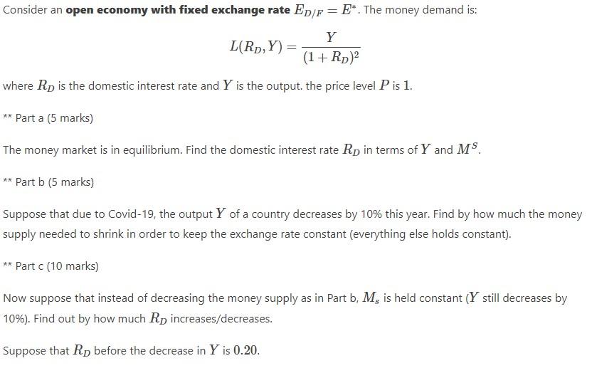 Consider An Open Economy With Fixed Exchange Rate Ed F E The Money Demand Is Y L Rd Y 1 Rd Where Rp Is The D 1
