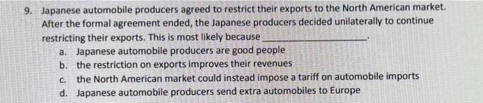 9 Japanese Automobile Producers Agreed To Restrict Their Exports To The North American Market After The Formal Agreeme 1