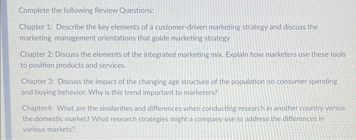 Complete The Following Review Questions Chapter 1 Describe The Key Elements Of A Customer Driven Marketing Strategy An 1