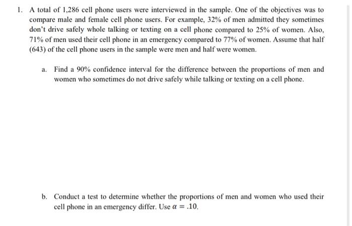 1 A Total Of 1 286 Cell Phone Users Were Interviewed In The Sample One Of The Objectives Was To Compare Male And Femal 1