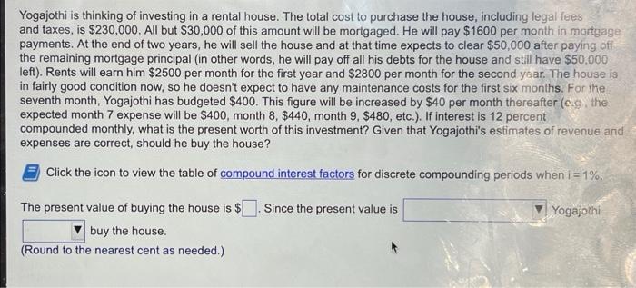 Yogajothi Is Thinking Of Investing In A Rental House The Total Cost To Purchase The House Including Legal Fees And Tax 1