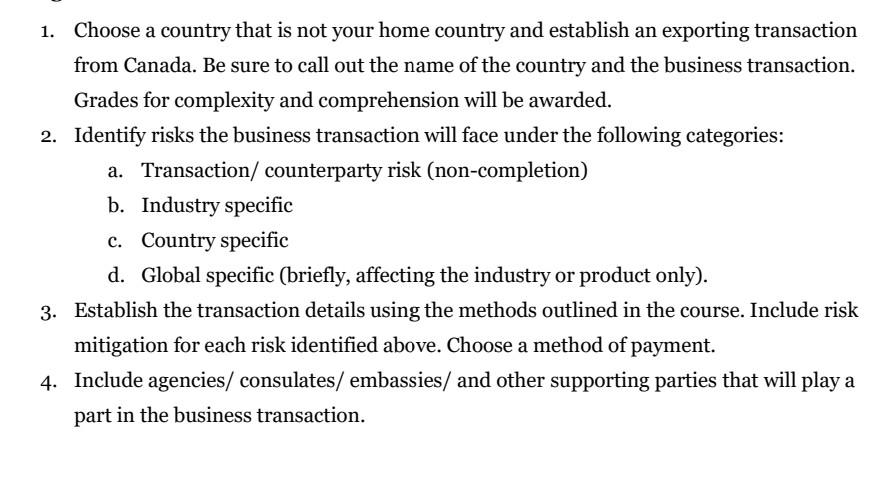 1 Choose A Country That Is Not Your Home Country And Establish An Exporting Transaction From Canada Be Sure To Call Ou 1