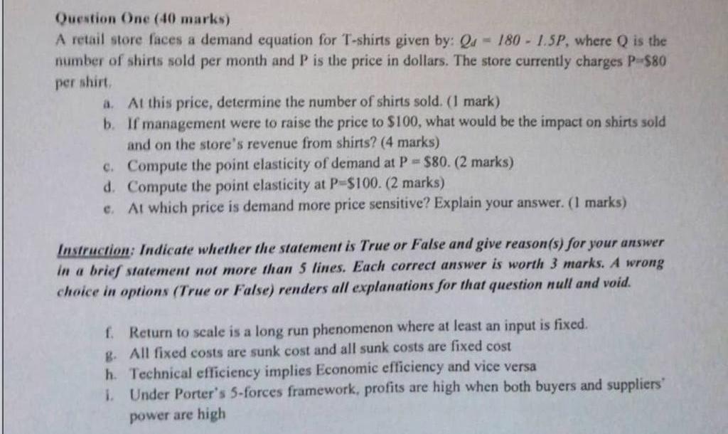 Question One 40 Marks A Retail Store Faces A Demand Equation For T Shirts Given By Q 180 1 5p Where Q Is The Number 1