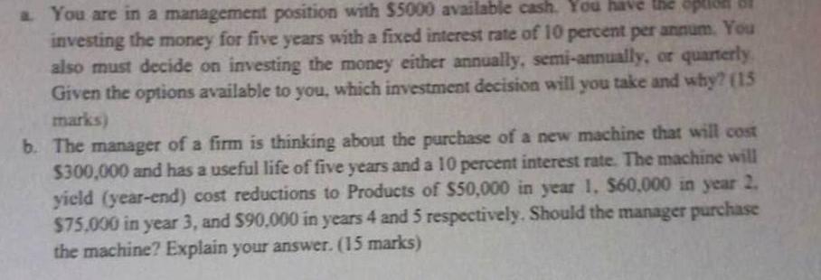 A You Are In A Management Position With 5000 Available Cash You Have The Option Of Investing The Money For Five Years 1
