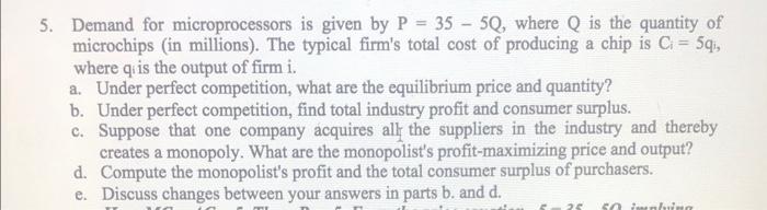 5 Demand For Microprocessors Is Given By P 35 50 Where Q Is The Quantity Of Microchips In Millions The Typical Fi 1