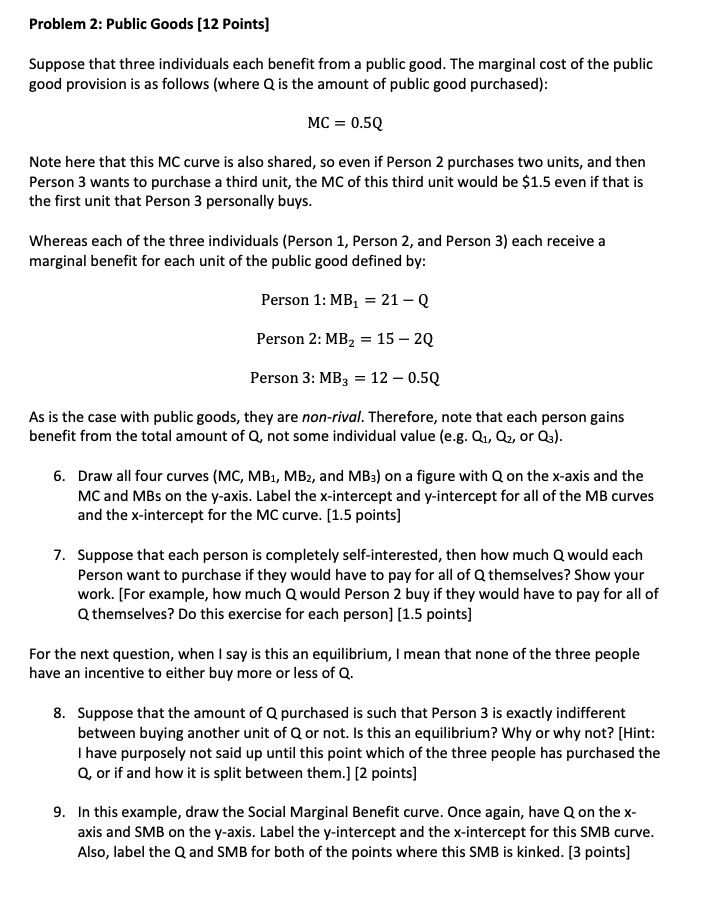 Problem 2 Public Goods 12 Points Suppose That Three Individuals Each Benefit From A Public Good The Marginal Cost Of 1
