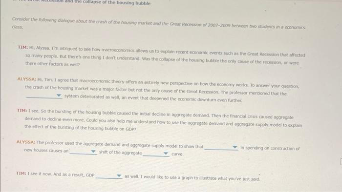 On And The Collapse Of The Housing Bubble Consider The Following Dialogue About The Crash Of The Housing Market And The 1