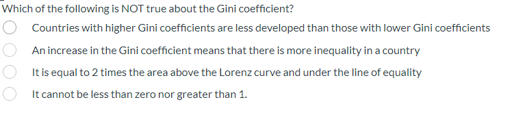 Which Of The Following Is Not True About The Gini Coefficient Countries With Higher Gini Coefficients Are Less Develope 1