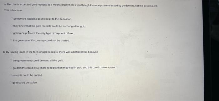 Merchants Accepted Gold Receipts As A Means Of Payment Even Though The Receipts Were Issued By Goldsmiths Not The Gov 1