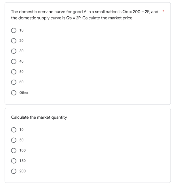 The Domestic Demand Curve For Good A In A Small Nation Is Qd 200 2p And The Domestic Supply Curve Is Qs 2p Cal 1