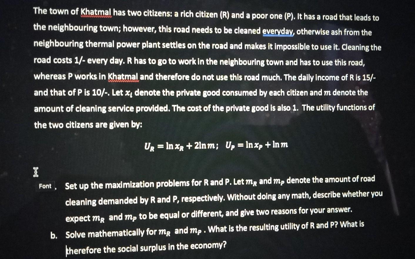 The Town Of Khatmal Has Two Citizens A Rich Citizen R And A Poor One P It Has A Road That Leads To Wwwwww The Neig 1