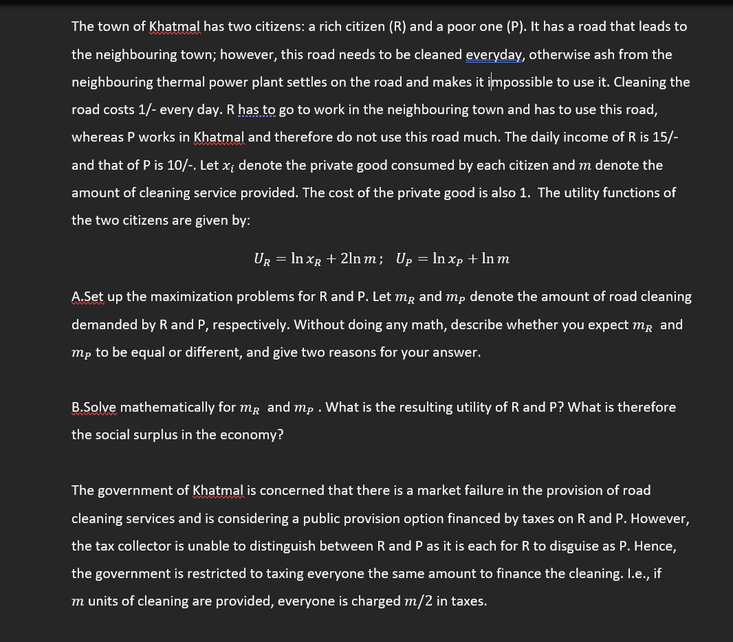 The Town Of Khatmal Has Two Citizens A Rich Citizen R And A Poor One P It Has A Road That Leads To The Neighbourin 1