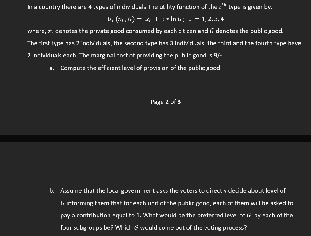 In A Country There Are 4 Types Of Individuals The Utility Function Of The Ith Type Is Given By U X G X I Ln 1