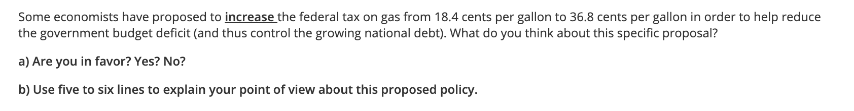 Some Economists Have Proposed To Increase The Federal Tax On Gas From 18 4 Cents Per Gallon To 36 8 Cents Per Gallon In 1