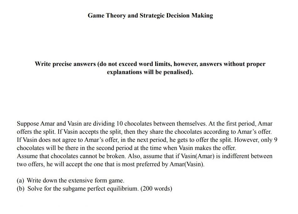 Game Theory And Strategic Decision Making Write Precise Answers Do Not Exceed Word Limits However Answers Without Pro 1