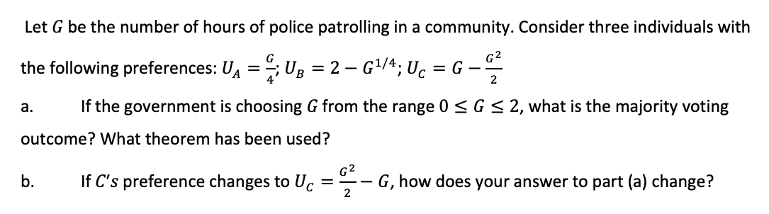 Let G Be The Number Of Hours Of Police Patrolling In A Community Consider Three Individuals With G The Following Prefe 1