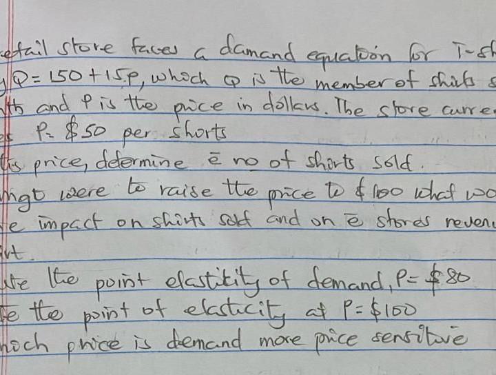 Etail Store Faces A Damand Equation For Test 1q 150 15p Which Op Is The Member Of Shirts Th And P Is The Price I 1