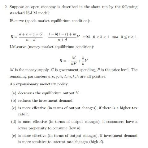 2 Suppose An Open Economy Is Described In The Short Run By The Following Standard Is Lm Model Is Curve Goods Market E 1