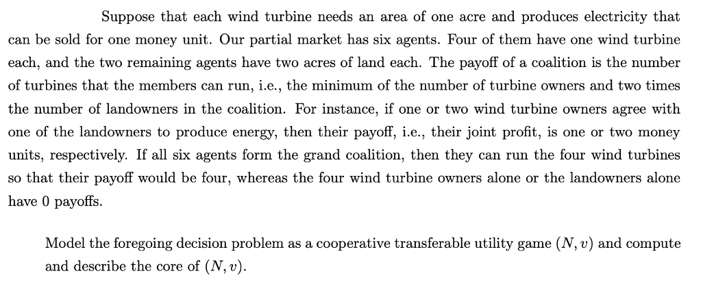 Suppose That Each Wind Turbine Needs An Area Of One Acre And Produces Electricity That Can Be Sold For One Money Unit O 1