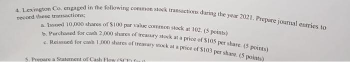 4 Lexington Co Engaged In The Following Common Stock Transactions During The Year 2021 Prepare Journal Entries To Rec 1