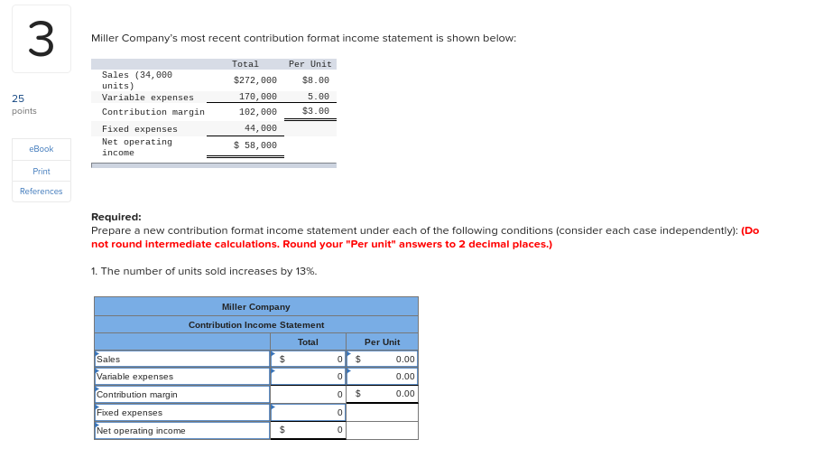 3 25 Points Ebook Print References Miller Company S Most Recent Contribution Format Income Statement Is Shown Below Tot 1