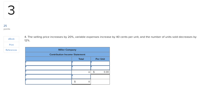 3 25 Points Ebook Print References Miller Company S Most Recent Contribution Format Income Statement Is Shown Below Tot 4