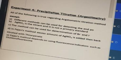 Experiment 4 Precipitation Titration Argentimetry All Of The Following Is True Regarding Argetometric Titration Metho 1