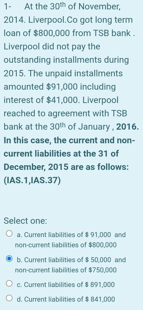1 At The 30th Of November 2014 Liverpool Co Got Long Term Loan Of 800 000 From Tsb Bank Liverpool Did Not Pay The O 1