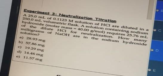 Experiment 3 Neutralization Titration A 25 0 Ml Of 0 1123 M Solution Of Hci Are Diluted In A 250 0 Ml Volumetric Flask 1