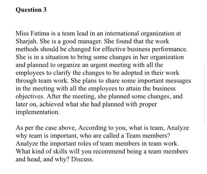 Question 3 Miss Fatima Is A Team Lead In An International Organization At Sharjah She Is A Good Manager She Found That 1