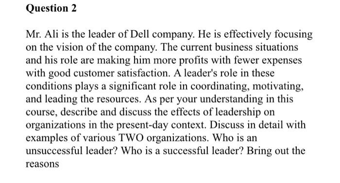 Question 2 Mr Ali Is The Leader Of Dell Company He Is Effectively Focusing On The Vision Of The Company The Current B 1