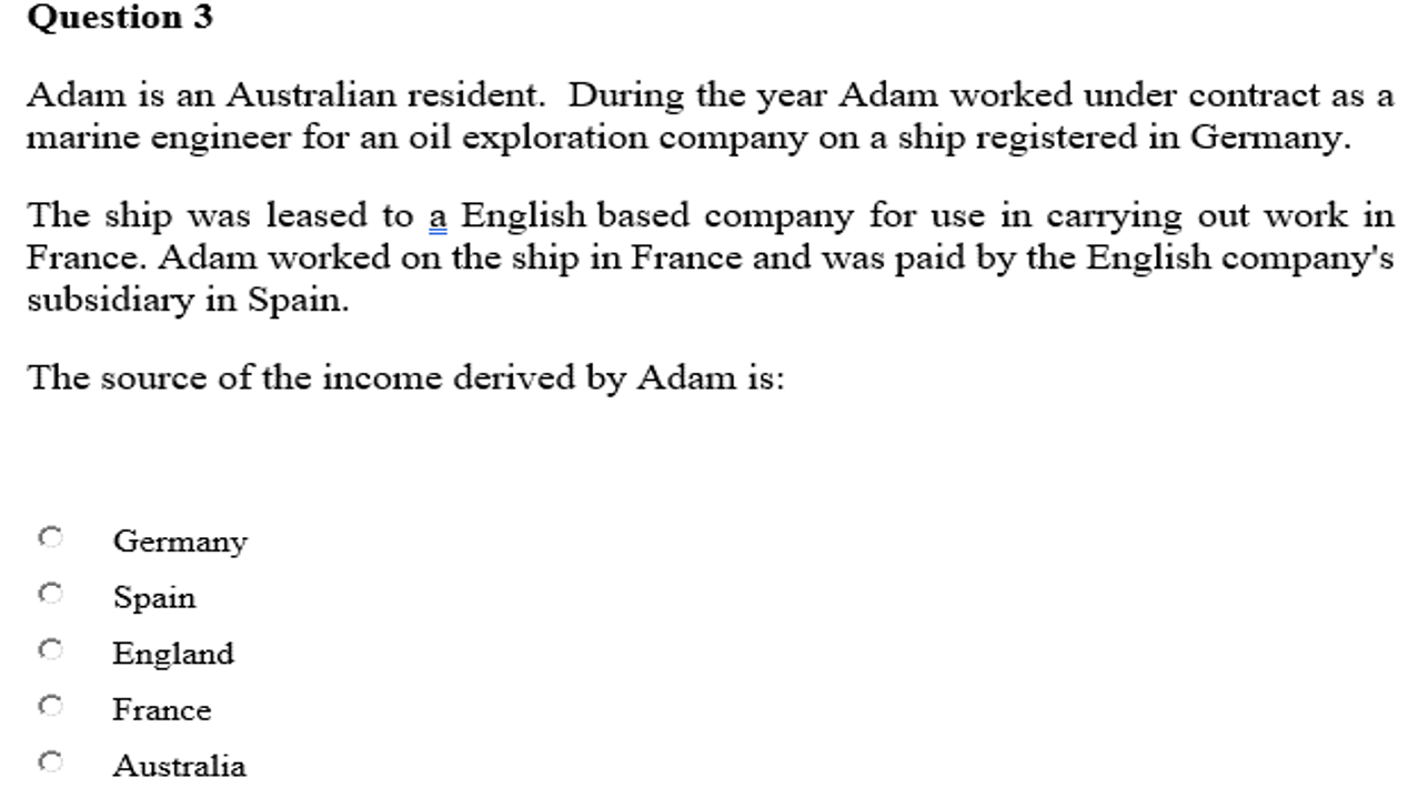 Question 3 Adam Is An Australian Resident During The Year Adam Worked Under Contract As A Marine Engineer For An Oil Ex 1