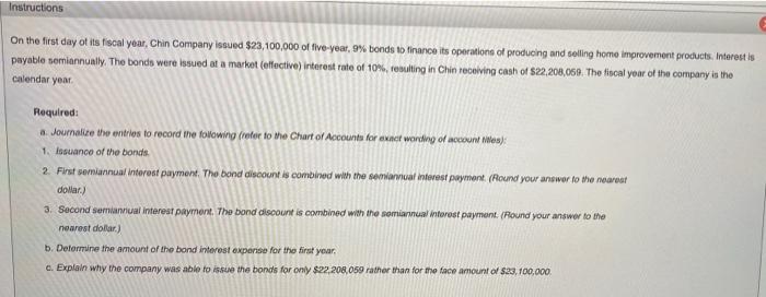 Instructions On The First Day Of Its Fiscal Year Chin Company Issued 23 100 000 Of Five Year 9 Bonds To Finance Its 1
